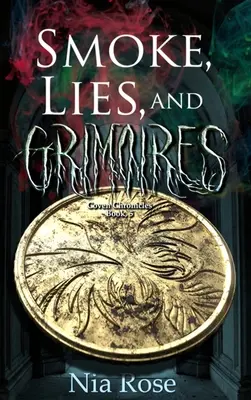 Fum, minciuni și grimase - Smoke, Lies, and Grimoires