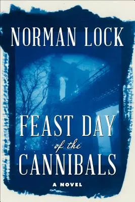 Ziua de sărbătoare a canibalilor - Feast Day of the Cannibals