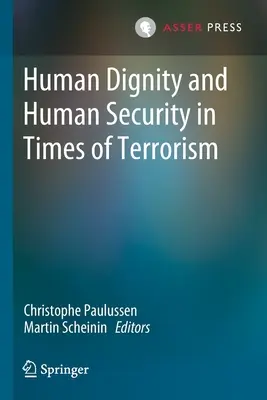 Demnitatea umană și securitatea umană în vremuri de terorism - Human Dignity and Human Security in Times of Terrorism