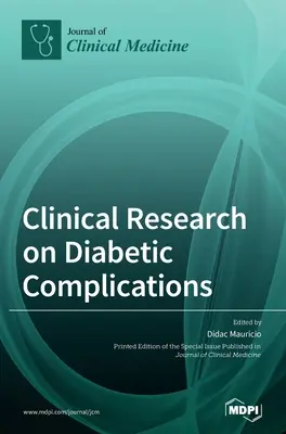 Cercetări clinice privind complicațiile diabetului - Clinical Research on Diabetic Complications