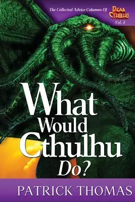 Ce ar face Cthulhu? - What Would Cthulhu Do?