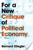 Pentru o nouă critică a economiei politice - For a New Critique of Political Economy