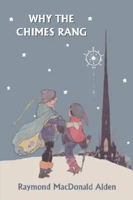 Why the Chimes Rang (Clasicii de ieri) - Why the Chimes Rang (Yesterday's Classics)
