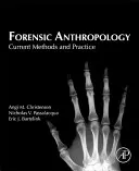 Antropologie criminalistică: Metode și practici actuale - Forensic Anthropology: Current Methods and Practice
