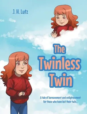 The Twinless Twin: O poveste de doliu și iluminare pentru cei care și-au pierdut geamănul... - The Twinless Twin: A tale of bereavement and enlightenment for those who have lost their twin...