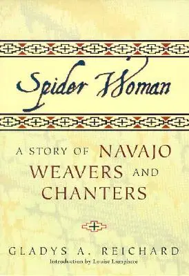 Spider Woman: O poveste a țesătorilor și cântăreților Navajo - Spider Woman: A Story of Navajo Weavers and Chanters