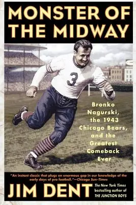 Monster of the Midway: Bronko Nagurski, 1943 Chicago Bears, și cea mai mare revenire din toate timpurile - Monster of the Midway: Bronko Nagurski, the 1943 Chicago Bears, and the Greatest Comeback Ever