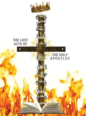 Faptele pierdute ale Sfinților Apostoli - The Lost Acts of the Holy Apostles