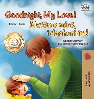 Noapte bună, dragostea mea! (Carte bilingvă engleză-albaneză pentru copii) - Goodnight, My Love! (English Albanian Bilingual Book for Kids)