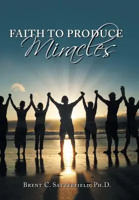 Credința de a produce miracole - Faith to Produce Miracles