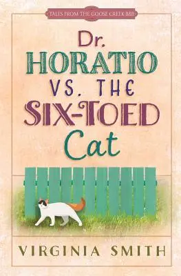 Dr. Horatio vs. Pisica cu șase picioare - Dr. Horatio vs. the Six-Toed Cat