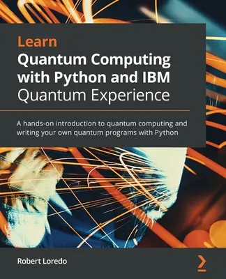 Învățați calculul cuantic cu Python și IBM Quantum Experience - Learn Quantum Computing with Python and IBM Quantum Experience
