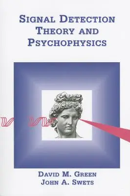 Teoria detectării semnalelor și psihofizică - Signal Detection Theory & Psychophysics
