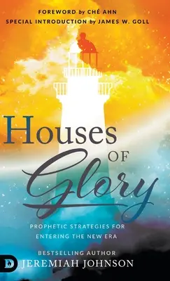 Casele gloriei: Strategii profetice pentru intrarea în noua eră - Houses of Glory: Prophetic Strategies for Entering the New Era