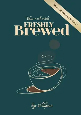 VERSURI n SONNETURI: Băutură proaspătă - VERSES n SONNETS: Freshly Brewed