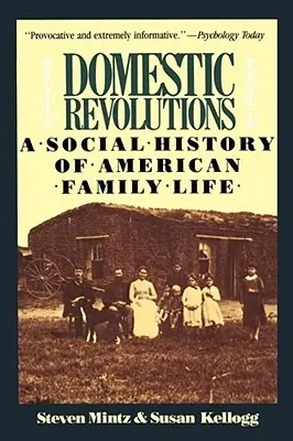 Revoluții domestice: O istorie socială a vieții de familie americane - Domestic Revolutions: A Social History of American Family Life