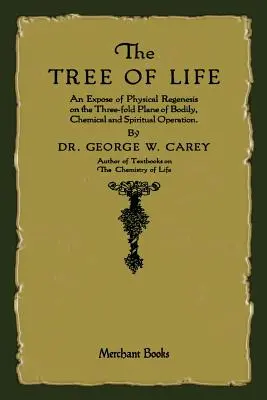 Pomul vieții: O expunere a regenezei fizice - The Tree of Life: An Expose of Physical Regenesis