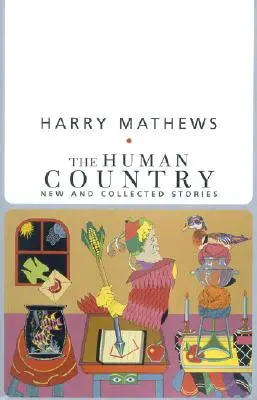 The Human Country: Povestiri noi și colecționate - The Human Country: New and Collected Stories