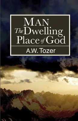 Omul: locuința lui Dumnezeu - Man: The Dwelling Place of God