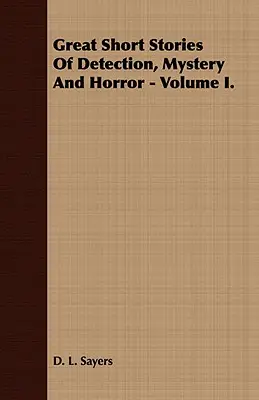 Great Short Stories of Detection, Mystery and Horror - Volumul II. - Great Short Stories of Detection, Mystery and Horror - Volume II.