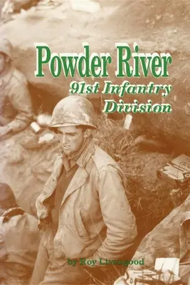 Powder River: Divizia 91 Infanterie - Powder River: 91st Infantry Division