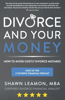 Divorțul și banii tăi: Cum să evitați greșelile costisitoare ale divorțului - Divorce and Your Money: How to Avoid Costly Divorce Mistakes