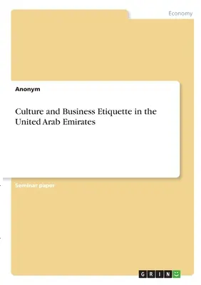 Cultura și eticheta în afaceri în Emiratele Arabe Unite - Culture and Business Etiquette in the United Arab Emirates