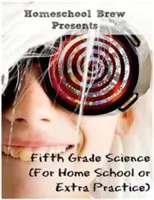 Științe pentru clasa a cincea: (pentru școala la domiciliu sau practică suplimentară) - Fifth Grade Science: (For Home School or Extra Practice)