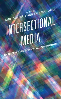 Intersectional Media: Reprezentări ale identităților marginalizate - Intersectional Media: Representations of Marginalized Identities