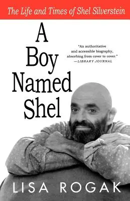 Un băiat pe nume Shel: Viața și epoca lui Shel Silverstein - A Boy Named Shel: The Life and Times of Shel Silverstein