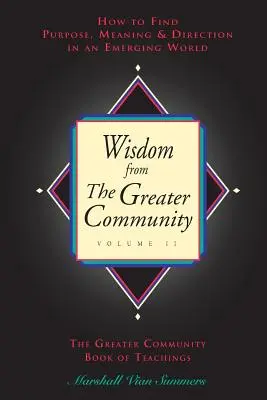Înțelepciunea din marea comunitate, vol. II - Wisdom from the Greater Community, Vol II
