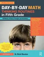 Rutine zilnice de gândire matematică în clasa a V-a: 40 de săptămâni de sugestii și activități rapide - Day-by-Day Math Thinking Routines in Fifth Grade: 40 Weeks of Quick Prompts and Activities