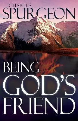 Să fii prietenul lui Dumnezeu - Being God's Friend