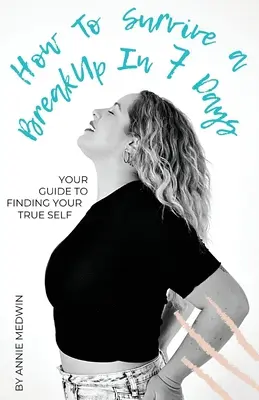 Cum să supraviețuiești unei despărțiri în 7 zile - How to Survive a Breakup in 7 Days