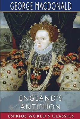 Antifonul Angliei (Esprios Classics) - England's Antiphon (Esprios Classics)
