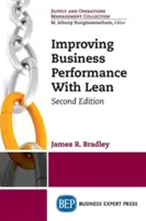Îmbunătățirea performanței în afaceri cu ajutorul Lean, ediția a doua - Improving Business Performance With Lean, Second Edition