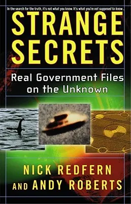 Secrete ciudate: Dosare guvernamentale reale despre necunoscut - Strange Secrets: Real Government Files on the Unknown