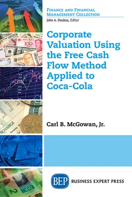 Evaluarea corporativă prin metoda fluxului liber de numerar aplicată la Coca-Cola - Corporate Valuation Using the Free Cash Flow Method Applied to Coca-Cola