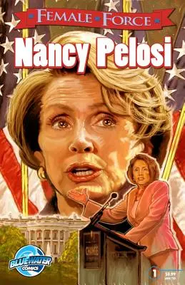 Forța feminină: Nancy Pelosi - Female Force: Nancy Pelosi