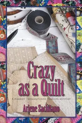 Nebun ca o cuvertură - Crazy as a Quilt