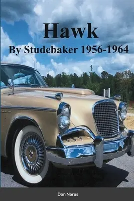 HAWK- de Studebaker 1956-1964 - HAWK- By Studebaker 1956-1964