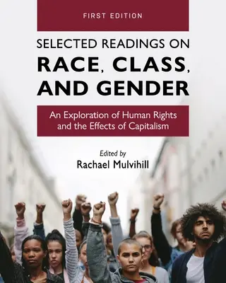 Lecturi selectate despre rasă, clasă și gen: O explorare a drepturilor omului și a efectelor capitalismului - Selected Readings on Race, Class, and Gender: An Exploration of Human Rights and the Effects of Capitalism