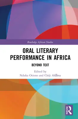 Interpretarea literară orală în Africa: Dincolo de text - Oral Literary Performance in Africa: Beyond Text