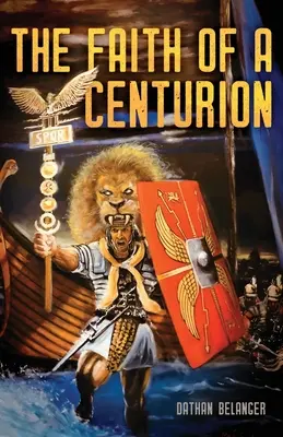 Credința unui centurion - The Faith of a Centurion