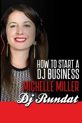 Cum să începi o afacere cu Dj - How to Start a Dj Business