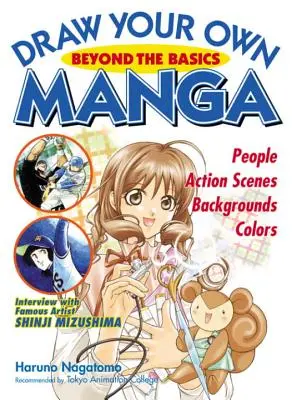 Desenează-ți propria manga: Dincolo de elementele de bază - Draw Your Own Manga: Beyond the Basics