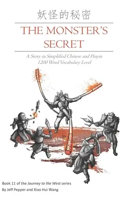 The Monster's Secret: A Story in Simplified Chinese and Pinyin, 1200 Word Vocabulary Level