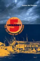 Categoria 5: Uraganul din 1935 de Ziua Muncii - Category 5: The 1935 Labor Day Hurricane