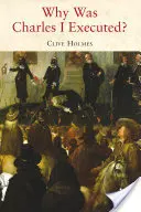 De ce a fost executat Carol I? - Why Was Charles I Executed?