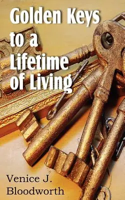 Chei de aur pentru o viață de viață - Golden Keys to a Lifetime of Living